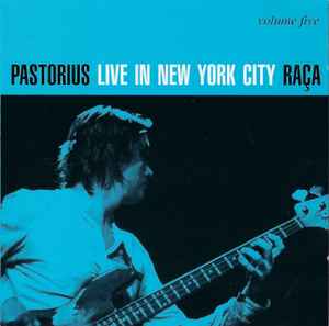 Jaco Pastorius - Live In New York City Volume Five (Raça)
