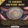 Various - 75 Golden Country Hits