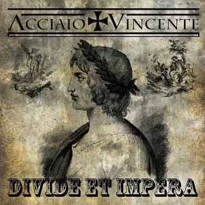 Acciaio Vincente - Divide Et Impera