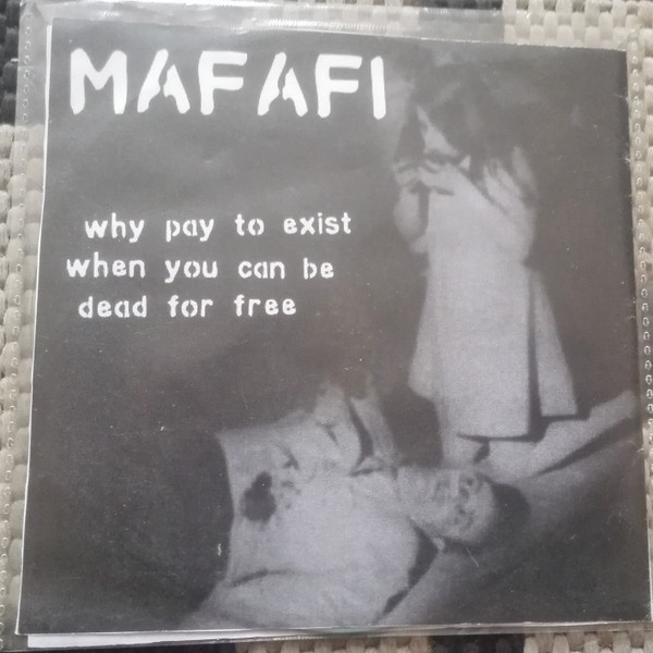 lataa albumi Mafafi - Why Pay To Exist When You Can Be Dead For Free