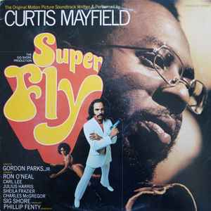 Curtis Mayfield – Super Fly (1972, Sonic Pressing, Vinyl) - Discogs