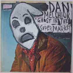 Ghost In The Supermarket - Dan Melchior