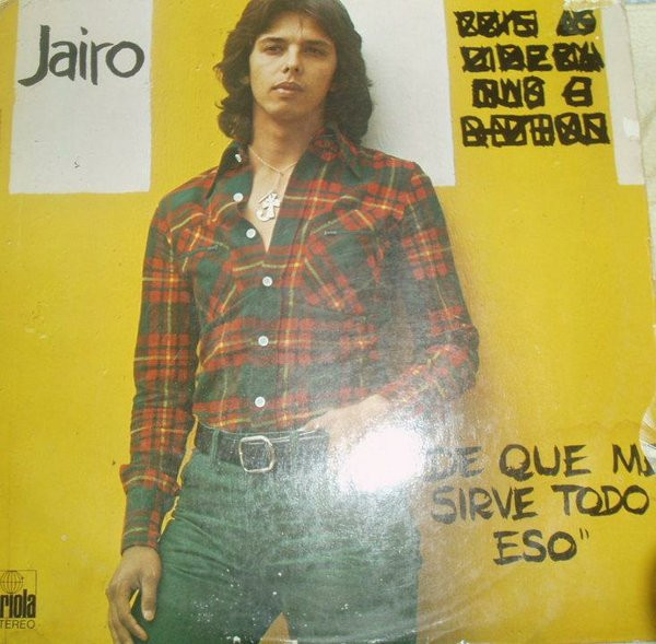 Jairo – De Que Me Sirve Todo Eso (1975, Vinyl) - Discogs