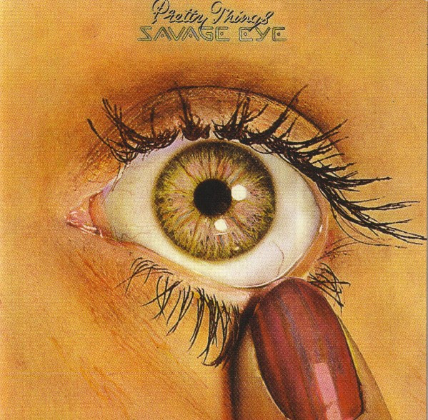 Pretty Things - Savage Eye | Releases | Discogs