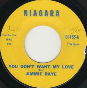 Jimmie Raye - You Don't Want My Love  album cover