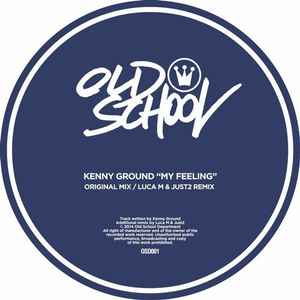 Kenny Ground My Feeling Releases Discogs