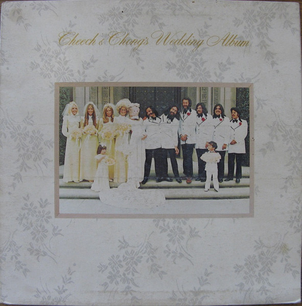 Cheech u0026 Chong – Cheech u0026 Chong's Wedding Album (1974