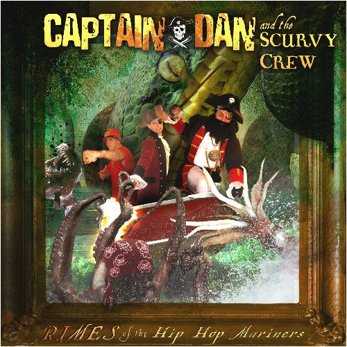baixar álbum Captain Dan And The Scurvy Crew - Rimes Of The Hip Hop Mariners