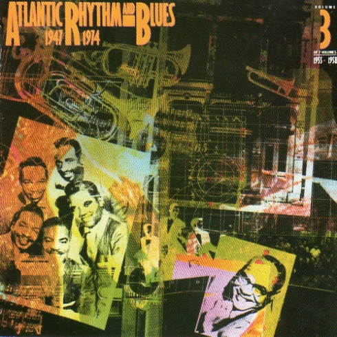 Atlantic Rhythm & Blues 1947-1974 (Volume 3 1955-1958) (1985