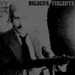 Cover of Bologna Violenta, 2011-04-18, File
