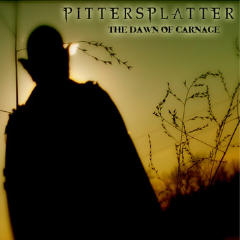 lataa albumi Pittersplatter - The Dawn Of Carnage