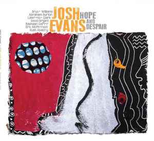 Josh Evans (6) - Hope And Despair album cover