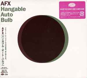 AFX – Hangable Auto Bulb (2005, CD) - Discogs