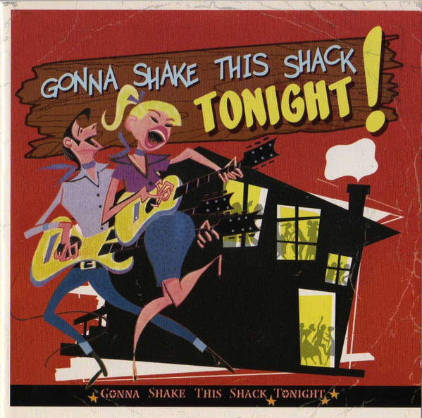 Gonna Shake This Shack Tonight! From The Vaults Of RCA And X