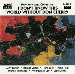 I Don't Know This World Without Don Cherry - New York Jazz Collective