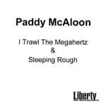 Cover of I Trawl The Megahertz & Sleeping Rough, 2003, CDr