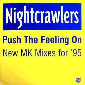 Push The Feeling On (New MK Mixes For '95) - Nightcrawlers