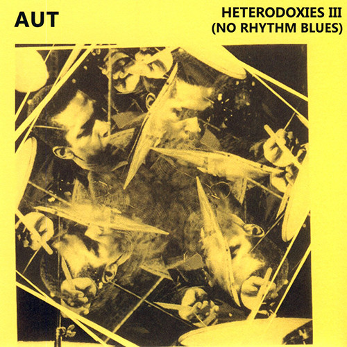 descargar álbum Aut - Heterodoxies III No Rhythm Blues