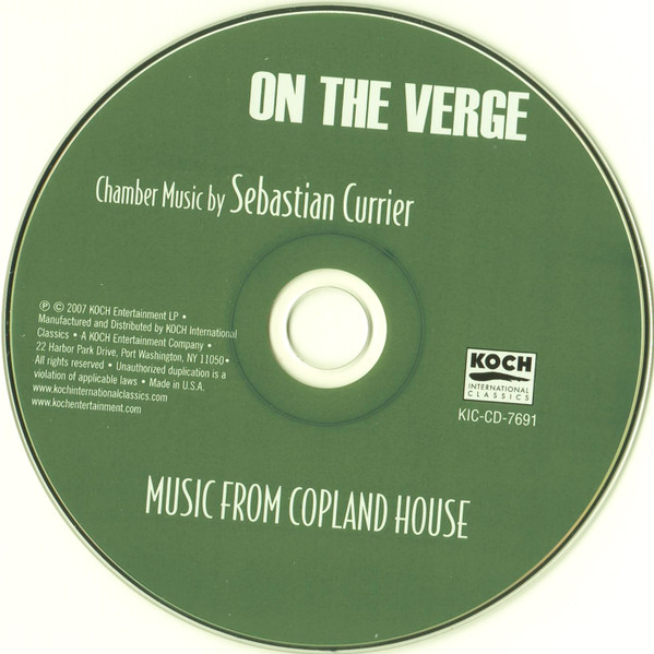 télécharger l'album Sebastian Currier Music From Copland House - On The Verge Chamber Music By Sebastian Currier