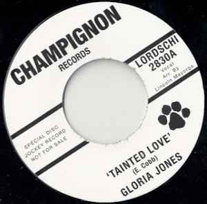 Tainted Love / Sliced Tomatoes - Gloria Jones / Just Brothers