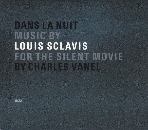 ECM 1805 / 独盤 / Louis Sclavis / Dans La Nuit / 589 524-2