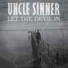 Uncle Sinner - Let The Devil In 