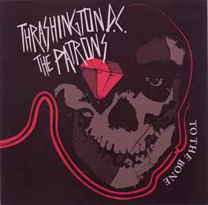 Thrashington DC - To The Bone album cover