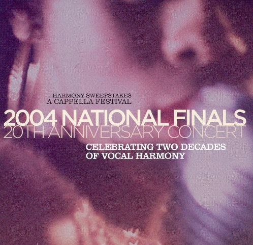 baixar álbum Various - Harmony Sweepstakes A Cappella Festival 2004 National Finals 20th Anniversary Concert