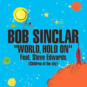 Bob Sinclar - World, Hold On (Children Of The Sky)