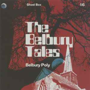 The Belbury Tales - Belbury Poly