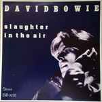 David Bowie - Slaughter In The Air | Releases | Discogs