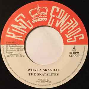 The Skatalites - What A Skandal / I'm A Lonely Boy