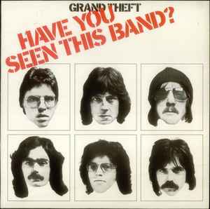 Grand Theft - Have You Seen This Band? album cover