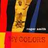 Roger Smith (6) - My Colors