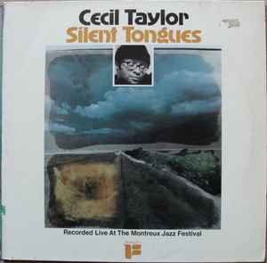 Cecil Taylor – Silent Tongues (1975, Vinyl) - Discogs