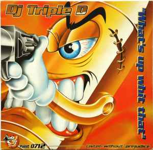 DJ Triple D - What's Up Whit That album cover
