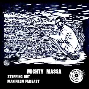 Mighty Massa - Stepping Out / Man From Far East album cover