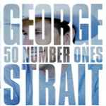 50 Number Ones / George Strait