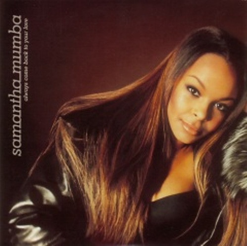 Samantha Mumba - Always Come Back To Your Love | Releases | Discogs