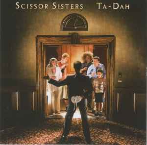 Scissor Sisters – Ta-Dah (2006, Super Jewel Box, CD) - Discogs