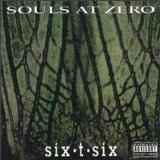 Souls At Zero – Six-T-Six (1994