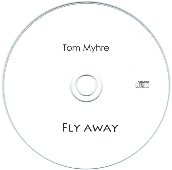 ladda ner album Download Tom Myhre - Fly Away album