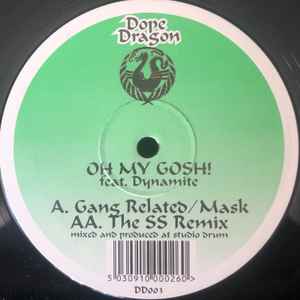 Oh My Gosh! - Gang Related / Mask