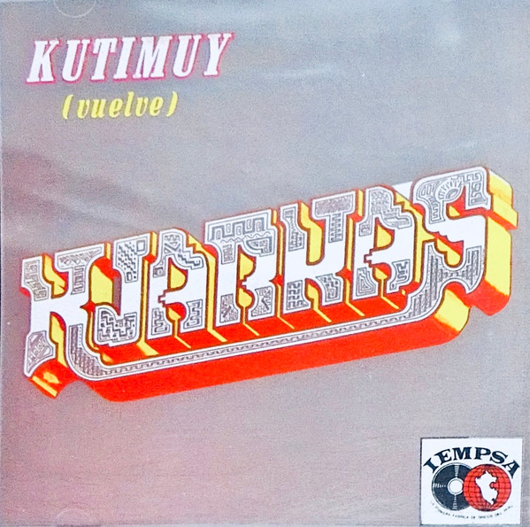 Los Kjarkas – Kutimuy (Vuelve) (CD) - Discogs