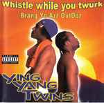 Whistle While You Twurk / Ying Yang Twins