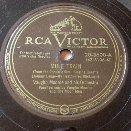 Vaughn Monroe And His Orchestra – Mule Train / Singing My Way Back