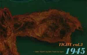 1945 – Tight Vol.3 (2001, Cassette) - Discogs