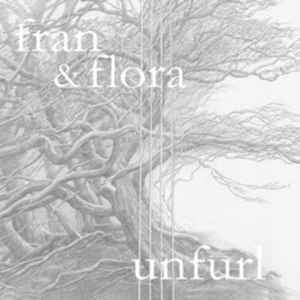 Fran & Flora - Unfurl album cover