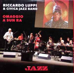 Omaggio A Sun Ra - Riccardo Luppi & Civica Jazz Band