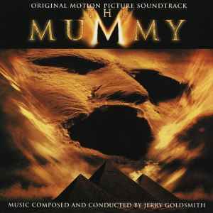 Jerry Goldsmith - The Mummy (Original Motion Picture Soundtrack)